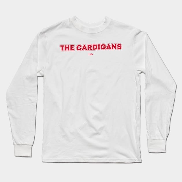 The Cardigans Long Sleeve T-Shirt by PowelCastStudio